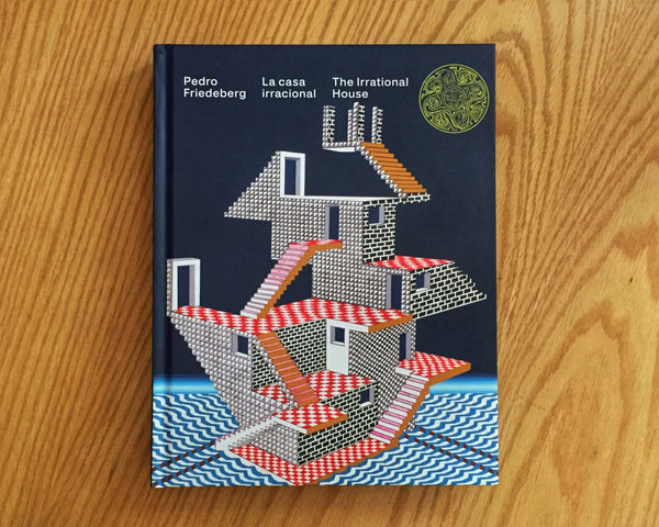 The irrational House | La Casa Irracional, Pedro Friedeberg