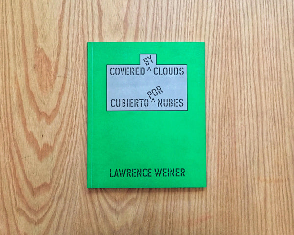 Cubierto por nubes/ Covered by clouds. Lawrence Weiner