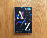 frieze A to Z of Contemporary Art