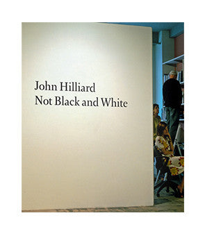 John Hilliard: Not Black and White