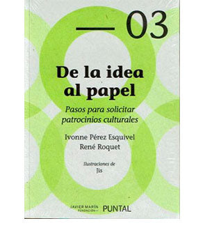 PUNTAL 03: De la idea al papel. Pasos para solicitar patrocinios culturales