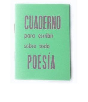 Un Cuaderno Para Escribir Sobre Todo Poesía