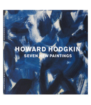 Howard Hodgkin, Seven New Paintings.
