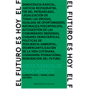 El futuro es hoy: Ideas radicales para México
