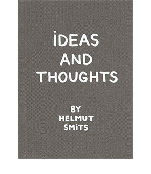 Ideas and thoughts, Helmut Smits