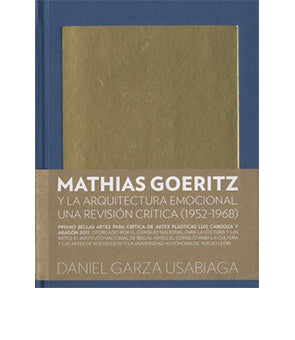 Mathias Goeritz y la arquitectura emocional, Una revisión crítica (1952-1968)